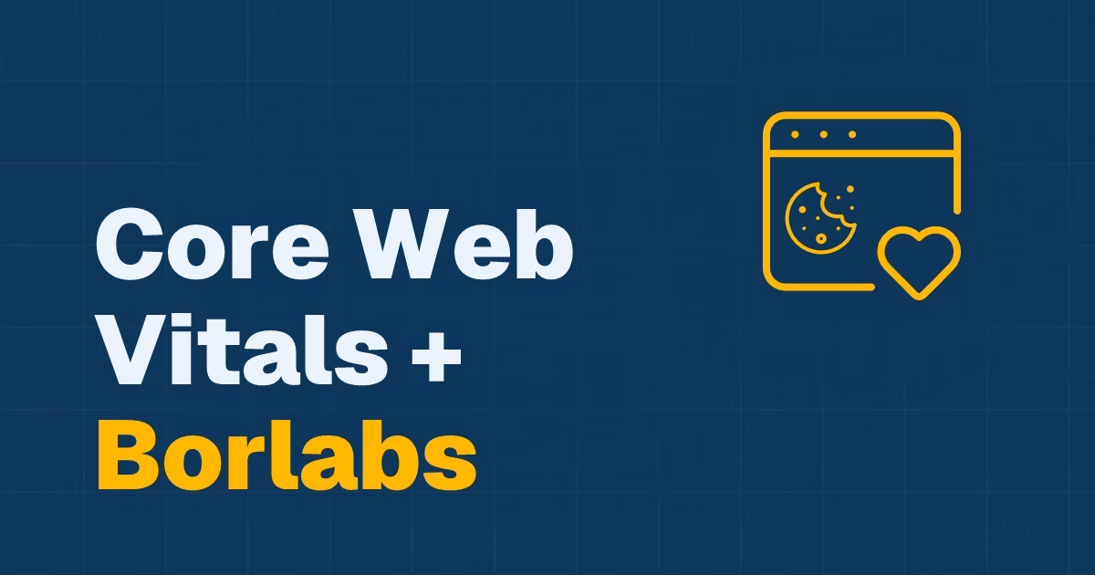 Beitragstitel: Core Web Vitals mit Borlabs Cookie tracken