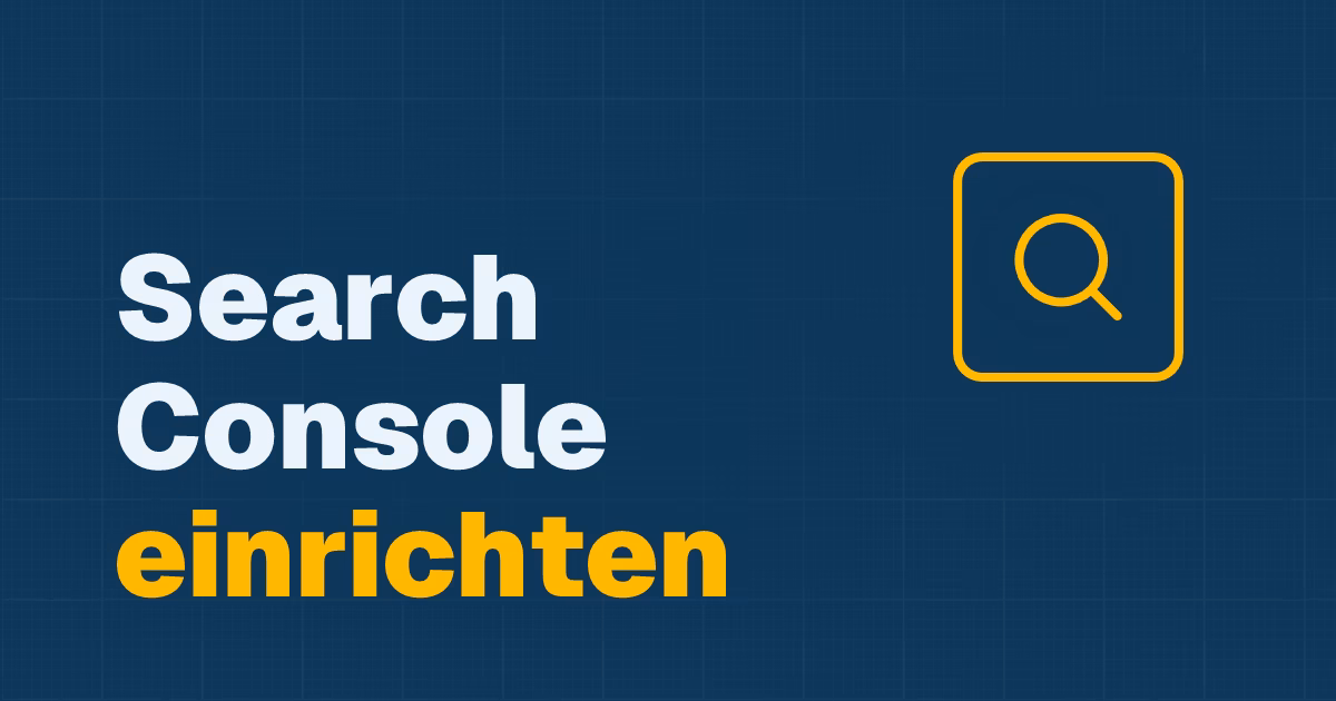 Beitragstitel: Google Search Console einrichten