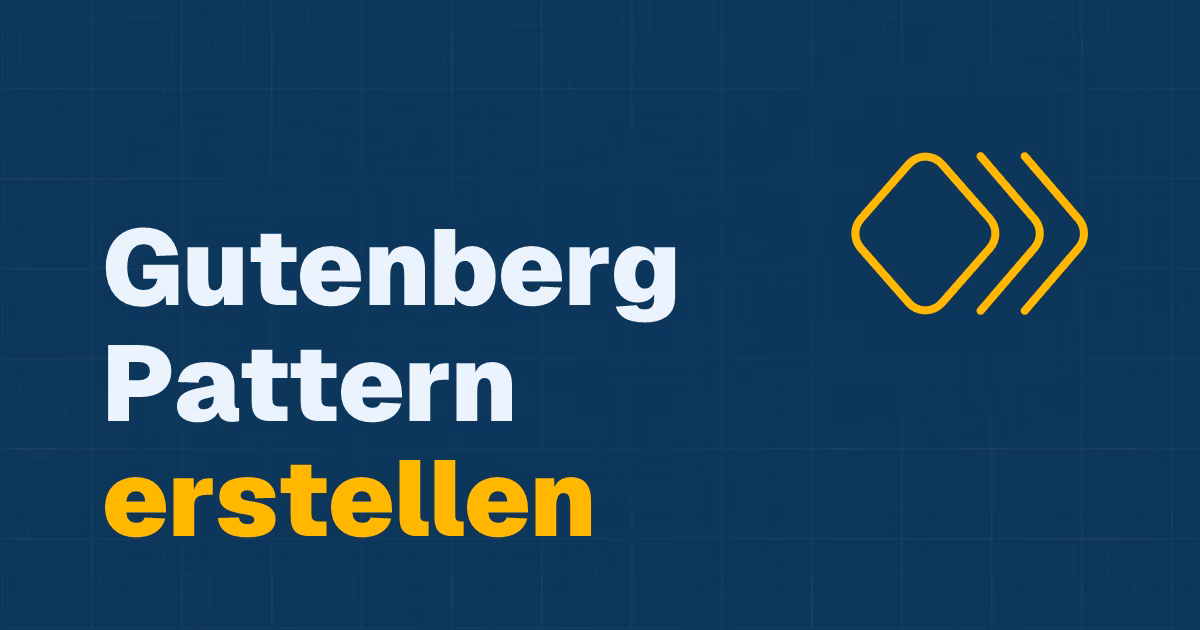 Beitragstitel: Erstellen eines Gutenberg Patterns